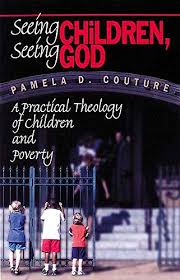 Seeing Children, Seeing God: A Practical Theology of Children and Poverty Cover