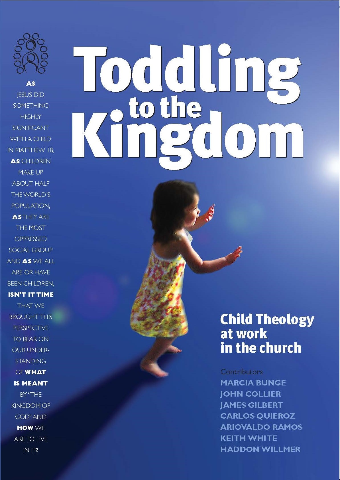 Toddling to the Kingdom