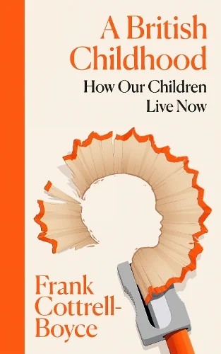 A British Childhood: How Our Children Live Now