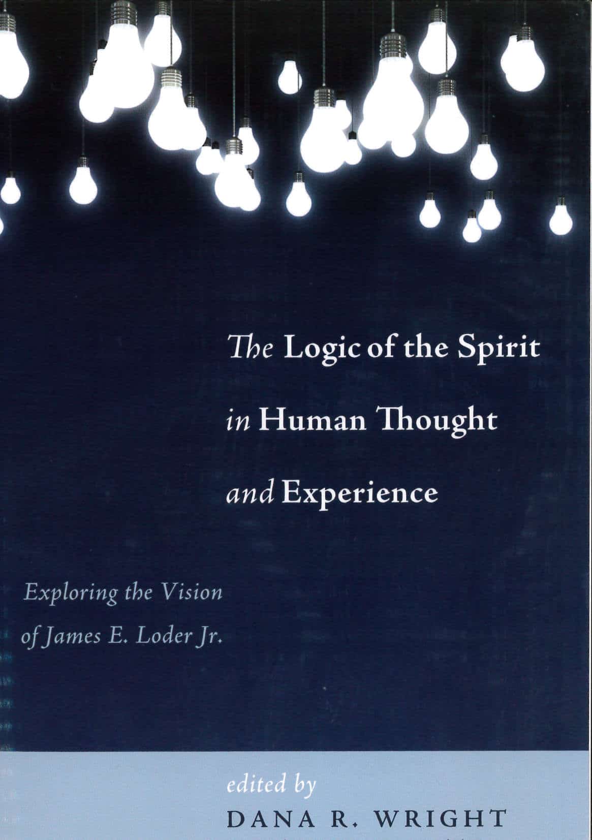 The Logic of the Spirit in Human Thought and Experience