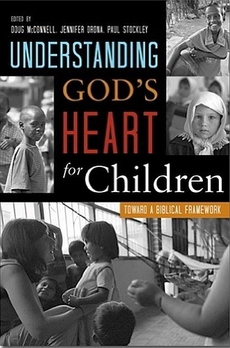 Understanding God's Heart for Children: Toward a Biblical Framework